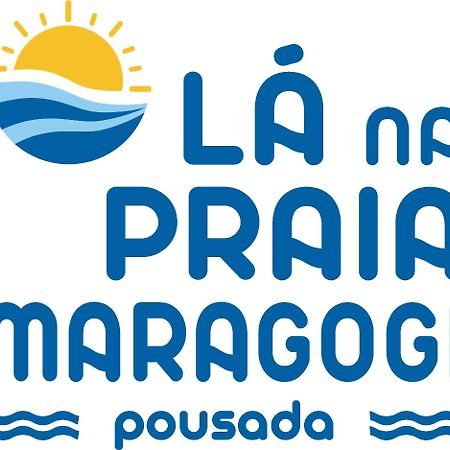 Pousada La Na Praia Maragogi Exteriér fotografie